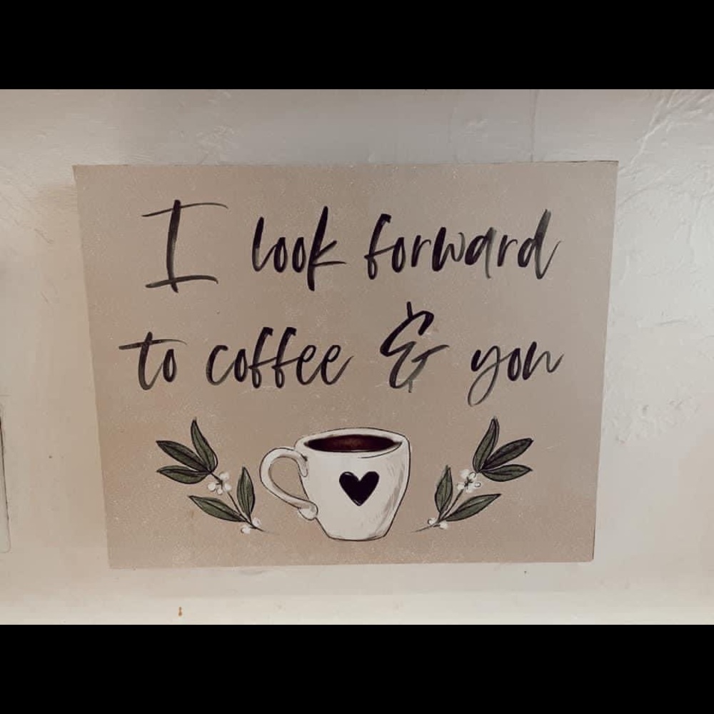 I look forward to coffee and you sign